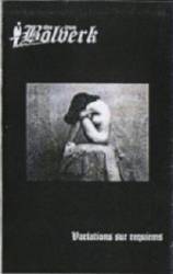 Bolverk (FRA) : Variations sur Requiems